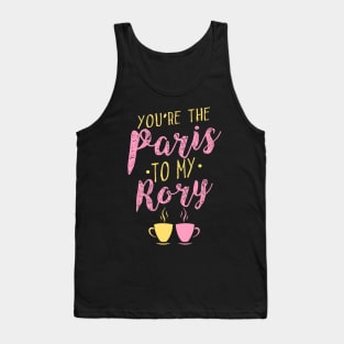 You're the Paris to my Rory Tank Top